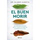 thumbnail image 1 of Libro Planeta Publishing El Buen Morir: Breve guía para entender y afrontar la muerte/The Good Death, 1 of 1