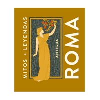 Alma - Libro Mitos + Leyendas Antigua Roma Marcos Jaén De Diego