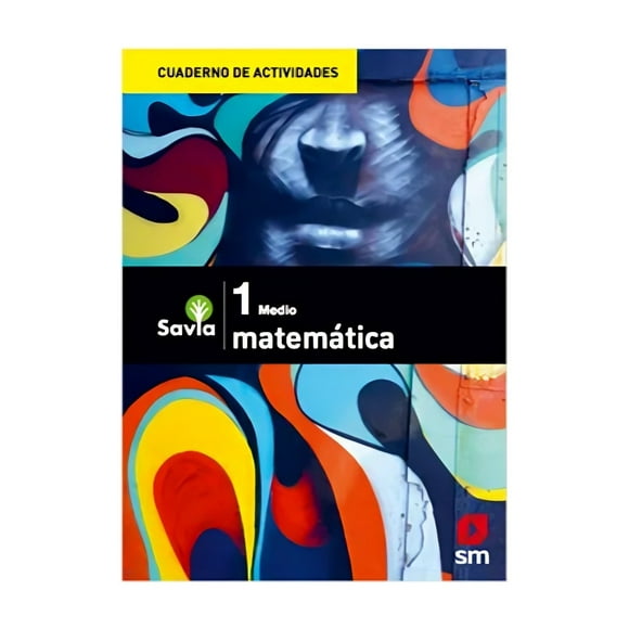 Cuaderno de Actividades Matematica 1° Medio Savia