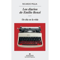 Anagrama - Libro Los Diarios De Emilio Renzi (Iii) - Ricardo Piglia