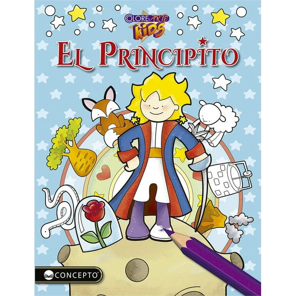 Libro Colorearte Kids - El Principito /64 Páginas De 23,5 X 30 Cm. Tapa Cartulina Con Foil Holográfico E Iridiscente.