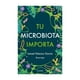 thumbnail image 1 of LIBRO TU MICROBIOTA IMPORTA - ISMAEL PALACIOS, 1 of 2