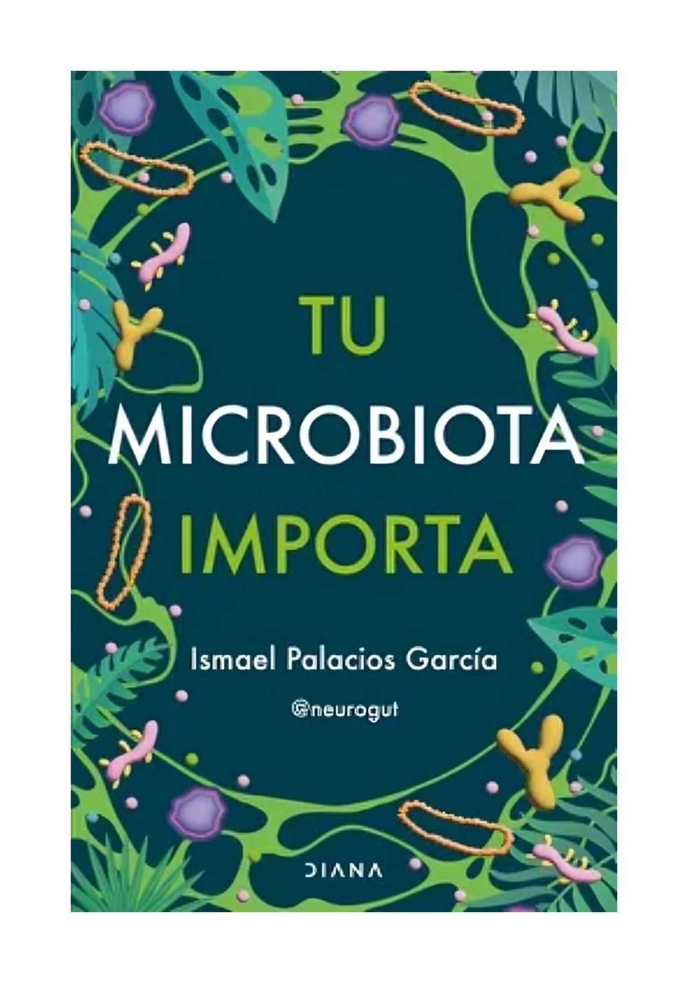 Diana - Libro Tu Microbiota Importa Ismael Palacios