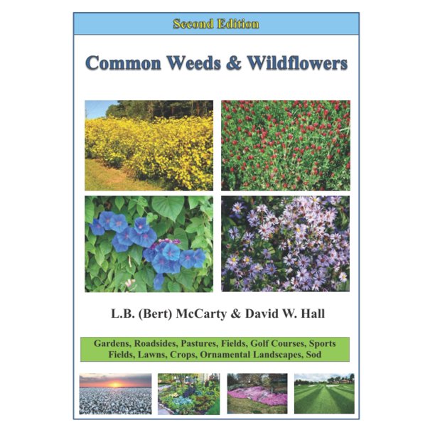 Common Weeds and Wildflowers - 2nd edition: Gardens, Roadsides, Pastures, Fields, Golf Courses, Sports Fields, Lawns, Crops, Ornamentals, Sod
