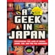 thumbnail image 1 of A Geek in Japan: Descubriendo la Tierra del Manga, Anime, Zen y la Ceremonia del Té (Revisado y Ampliado), 1 of 1