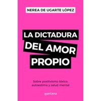 Penguin Random House - La Dictadura Del Amor Propio