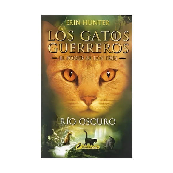LIBRO Río Oscuro Los Gatos Guerreros El Poder De Los Tres