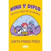 B De Blok - Libro Nina Y Diplo. Un Loco Viaje En El Tiempo