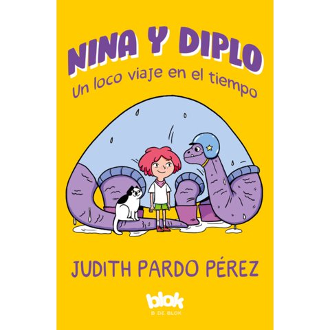 B De Blok - Libro Nina Y Diplo. Un Loco Viaje En El Tiempo