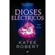 thumbnail image 1 of Libro Dioses eléctricos (Electric Idol), 1 of 2