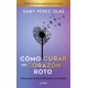 thumbnail image 1 of Libro Cómo curar un corazón roto 10 Aniversario - Planeta Publishing, 1 of 1