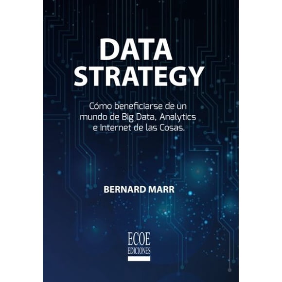 Book Data Strategy: Cómo beneficiarse de un mundo de big data,