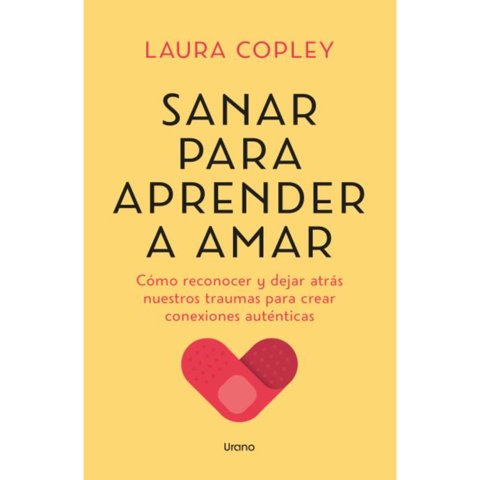 Ediciones Urano - Sanar Para Aprender A Amar