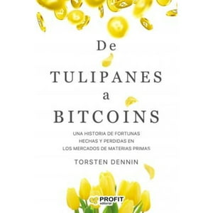 Profit Editorial - Libro De Tulipanes A Bitcoins