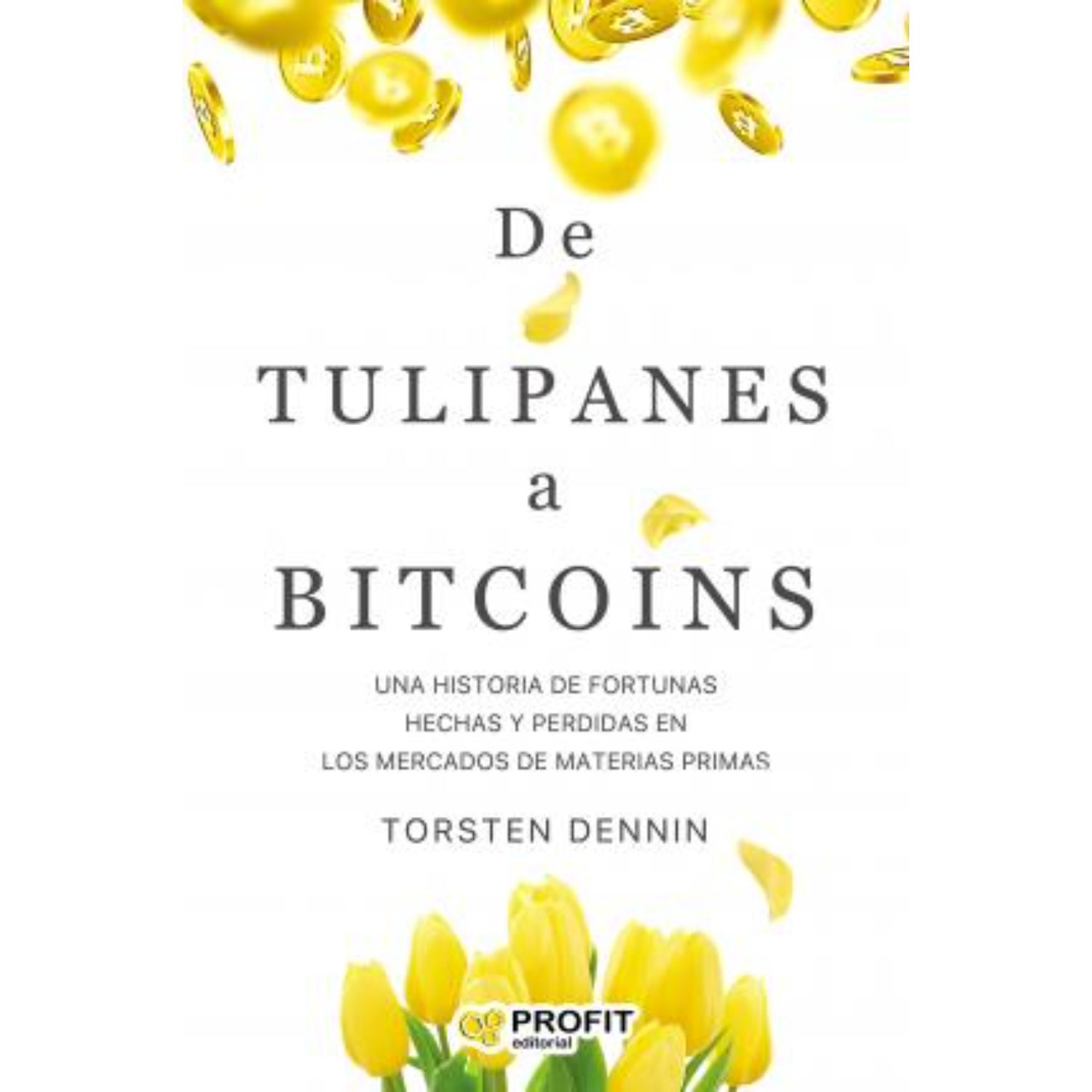 Profit Editorial - Libro De Tulipanes A Bitcoins