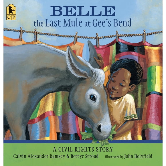 Belle, la última mula en Gee's Bend: una historia de derechos civiles (Candlewick Press)