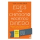 thumbnail image 1 of Eres un@ chingon@ haciendo dinero, 1 of 1