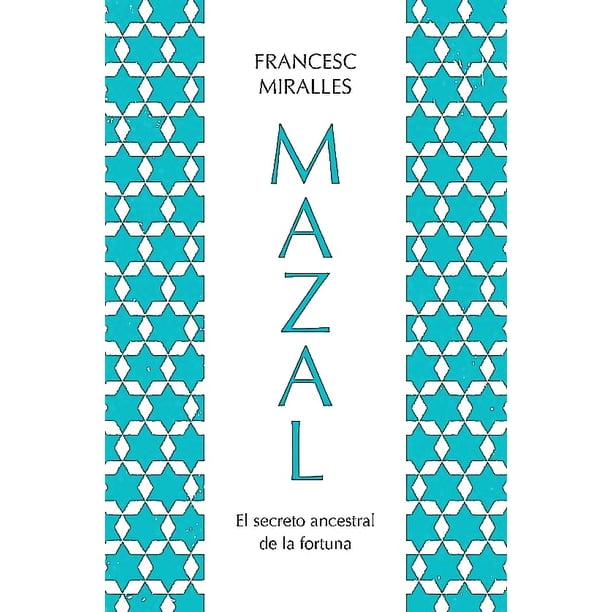 Mazal.El Secreto Ancestral De La Fortuna - Francesc Miralles