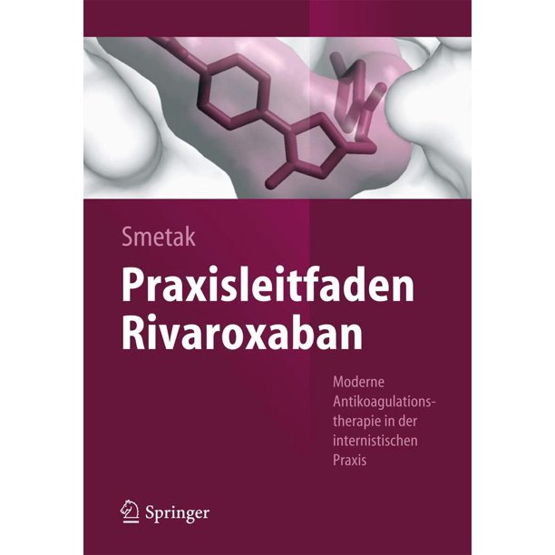Guía práctica de Rivaroxaban – Terapia anticoagulante moderna en la práctica interna (edición en alemán) – Springer