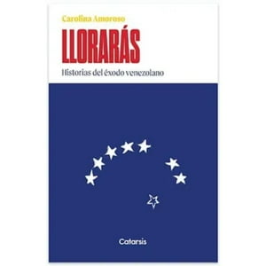 Catapulta Editores - Libro Llorarás