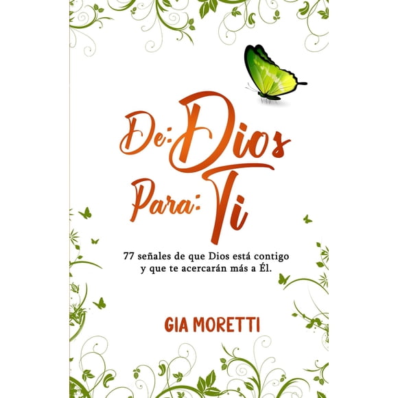 Libro Ediciones Deja vu DE: DIOS PARA: TI: 77 señales de que Dios está contigo y que te acercarán más a Él.