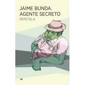 Elefanta Editorial - Jaime Bunda. Agente Secreto