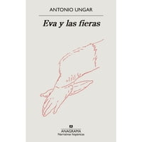 Anagrama - Libro Eva Y Las Fieras