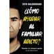 thumbnail image 1 of Libro Independently published Cómo ayudar al familiar adicto, 1 of 1