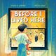 thumbnail image 1 of Libro Candlewick Press – Before I Lived Here, 1 of 1