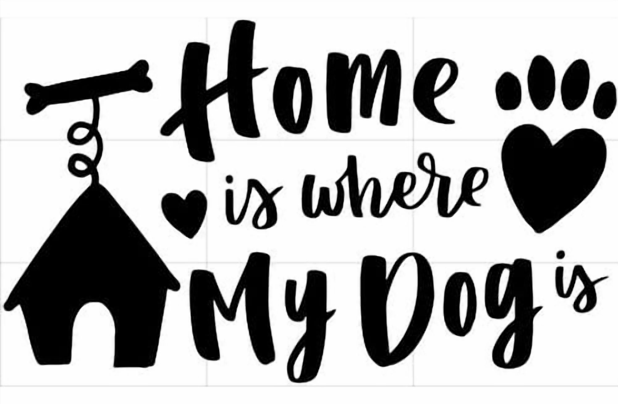 Rienda Libre Graphics - Decomural Home Is Where My Dog Is Ws-80056