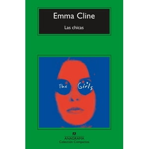 Anagrama - Libro Las Chicas - Emma Cline