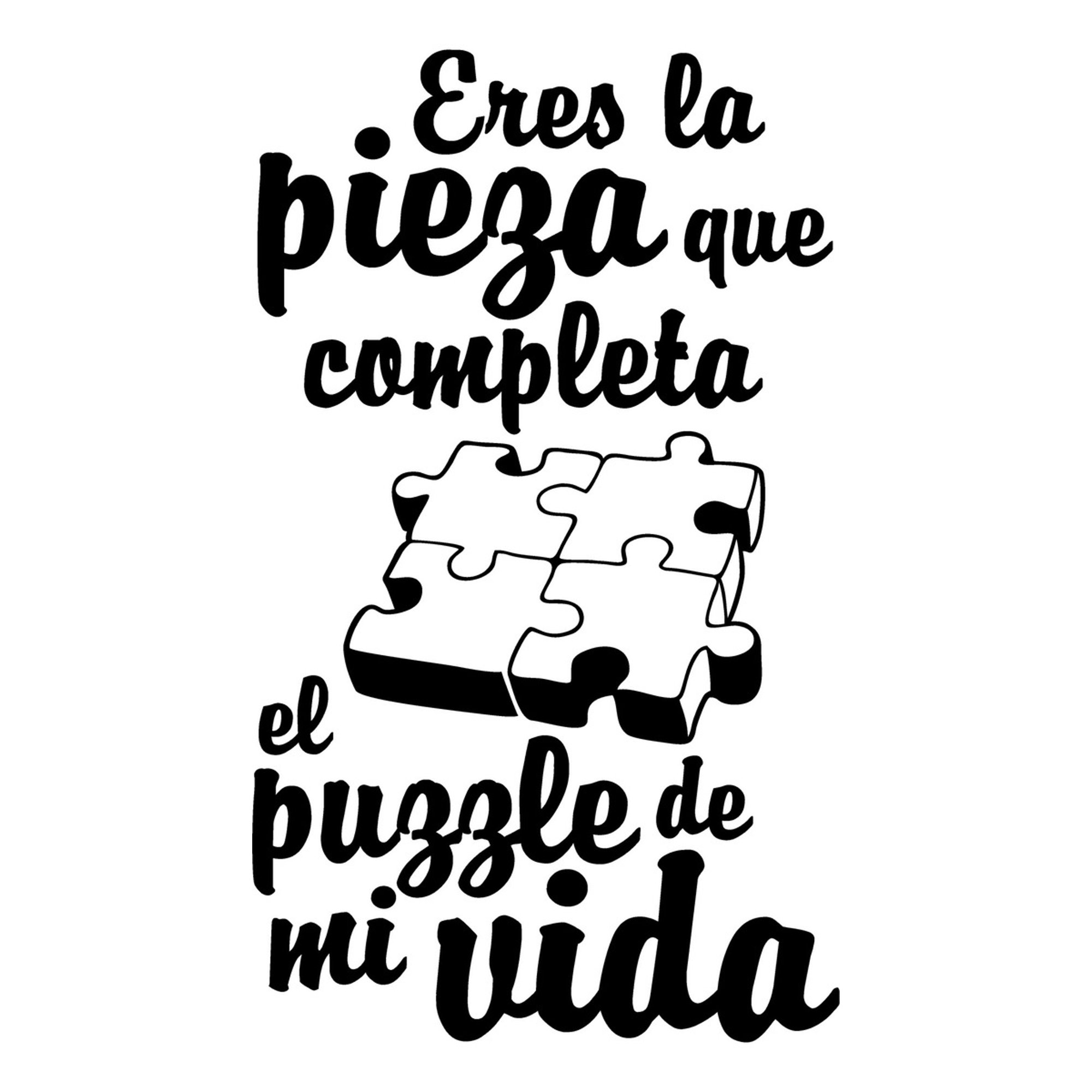 Rienda Libre Graphics - Frase Deco Eres La Pieza Que Completa Fr-11055