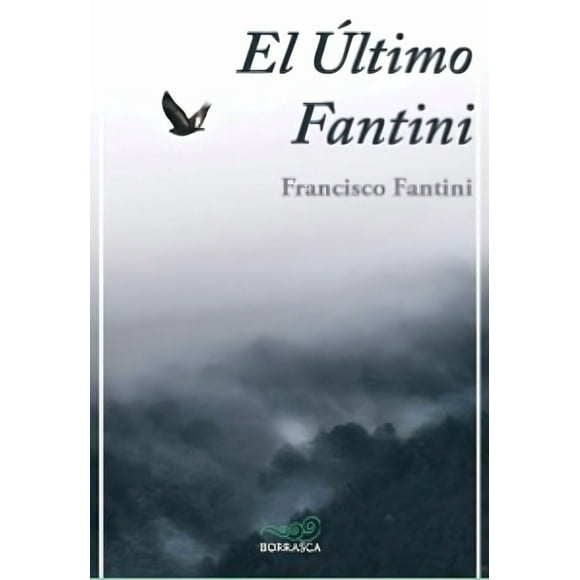 LIBRO El Último Fantini - Francisco Fantini Jarpa