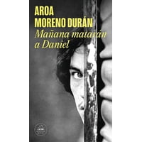Random House - Libro Mañana Matarán A Daniel - Moreno Durán, Aroa