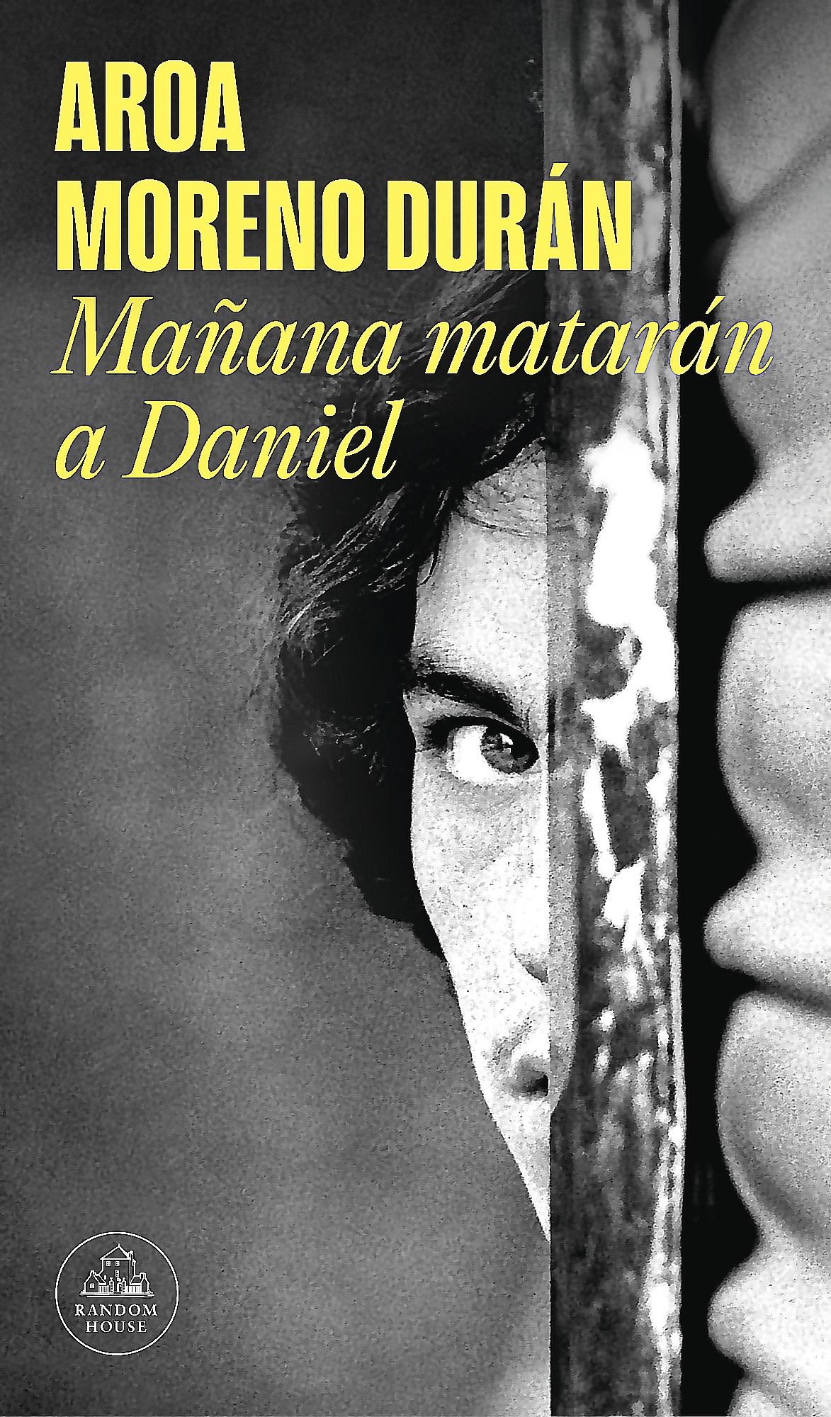 Random House - Libro Mañana Matarán A Daniel - Moreno Durán, Aroa