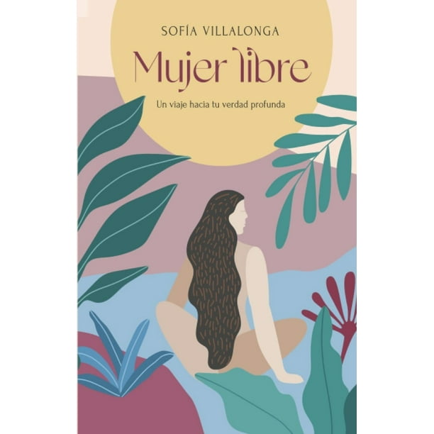 Libro Mujer Libre - Sofía Villalonga