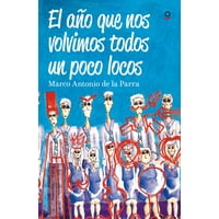 Santillana Infantil - Libro El A Ñ O Que Nos Volvimos Todos Un Poco Locos