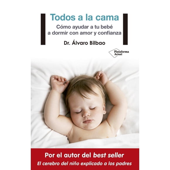 Libro Todos a la cama: Cómo ayudar a tu bebé a dormir con amor y confianza