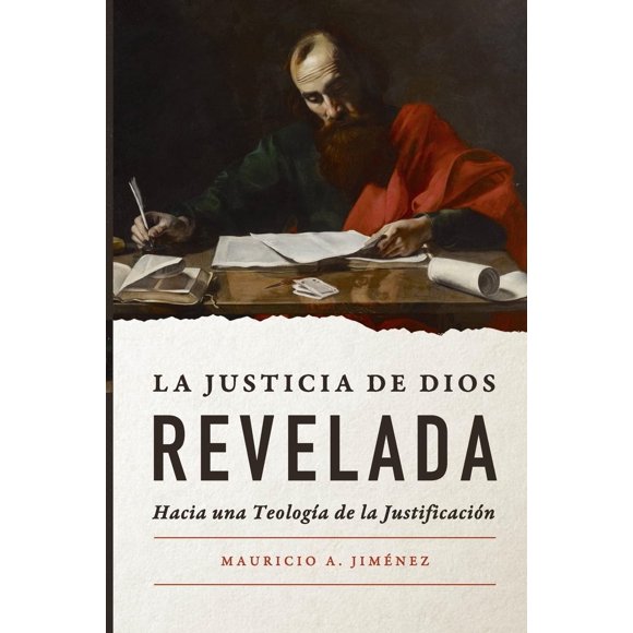 Libro La Justicia de Dios Revelada: Hacia una teología de la justificación