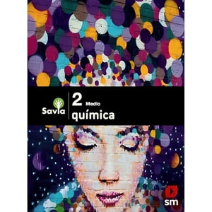 Ediciones Sm - Quimica 2 Medio Savia