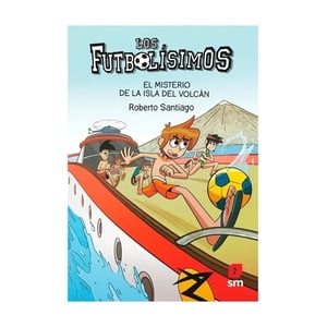 Ediciones Sm - Los Futbolisimos 18 El Misterio De La Isla Del Volcan Robe