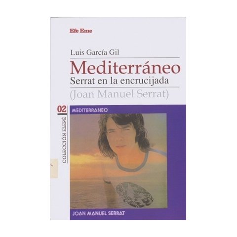 Efe Eme - Libro Mediterraneo Serrat En La Encrucijada - Luis Garcia G