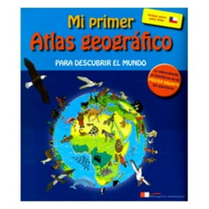 Bibliográfica - Mi Primer Atlas Geográfico.