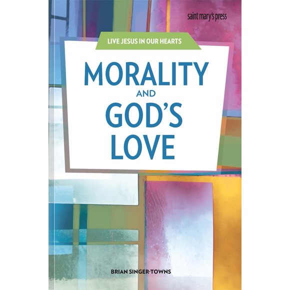 Libro Saint Mary's Press: Moralidad y el Amor de Dios