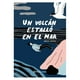 thumbnail image 1 of Libro Un Volcán Estalló En El Mar, 1 of 2