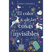 Crossbooks Chile - Libro El Color De Las Cosas Invisibles