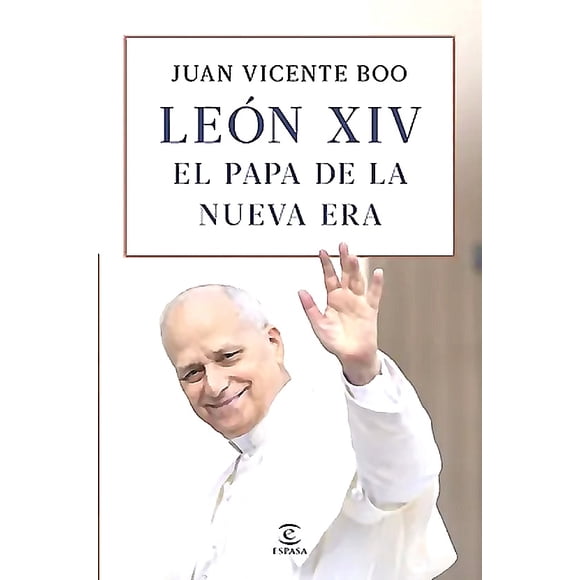 Libro León XIV: el papa de la nueva era - Juan Vicente Boo