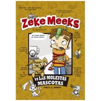 Latinbooks - Zeke Meeks Vs Las Molestas Mascotas Blanco