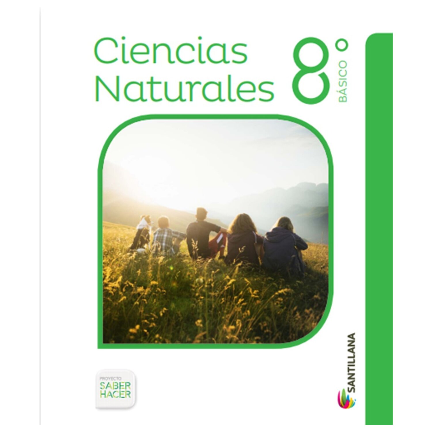 Santillana - Ciencias Naturales 8 Básico Saber Hacer