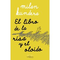 Tusquets - Libro El Libro De La Risa Y El Olvido - Milan Kundera
